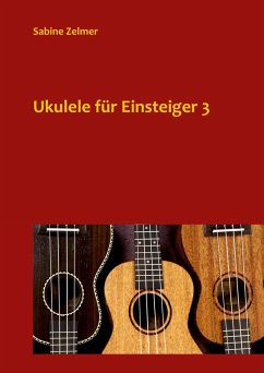 Ukulele für Einsteiger 3 (eBook, ePUB)