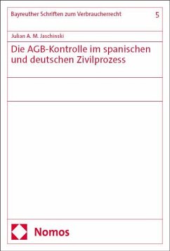 Die AGB-Kontrolle im spanischen und deutschen Zivilprozess - Jaschinski, Julian A. M.
