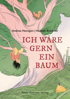 Ich wäre gern ein Baum - Hensgen, Andrea