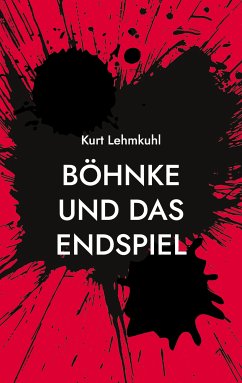 Böhnke und das Endspiel (eBook, ePUB) - Lehmkuhl, Kurt