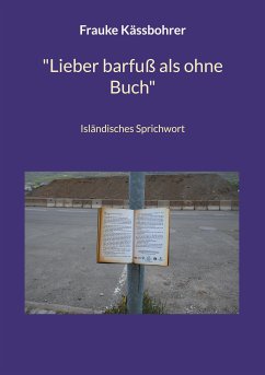 "Lieber barfuß als ohne Buch" (eBook, ePUB)