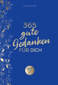 365 gute Gedanken für dich - Kuthe, Ellen