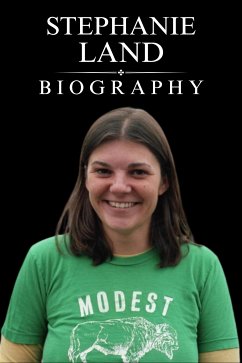 Stephanie Land Biography (eBook, ePUB) - Evans, Tina