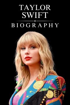 Taylor Swift Biography (eBook, ePUB) - Evans, Tina