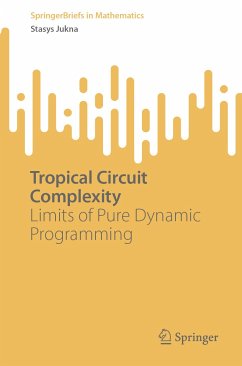 Tropical Circuit Complexity (eBook, PDF) - Jukna, Stasys