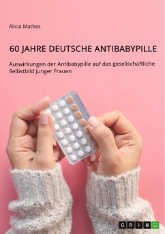 60 Jahre deutsche Antibabypille (eBook, PDF)