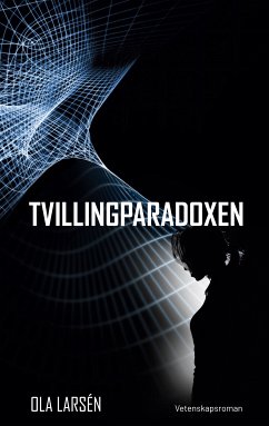 Tvillingparadoxen (eBook, ePUB) - Larsén, Ola
