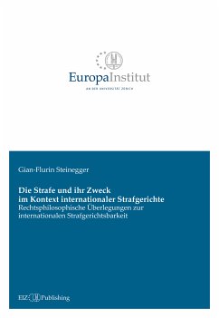 Die Strafe und ihr Zweck im Kontext internationaler Strafgerichte (eBook, ePUB) - Steinegger, Gian-Flurin