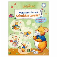 Leo Lausemaus - Mauseschlaues Schulstartwissen - Das alles weiß ich schon! - Dr. Ebbert, Birgit