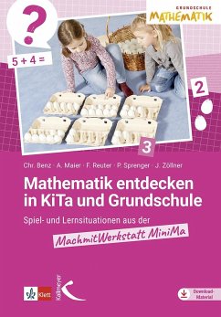 Mathematik entdecken in KiTa und Grundschule - Benz, Christiane;Maier, Andrea;Reuter, Friederike