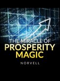 The Miracle of Prosperity Magic (eBook, ePUB)