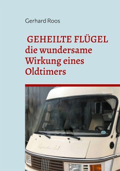 Geheilte Flügel (eBook, ePUB) - Roos, Gerhard