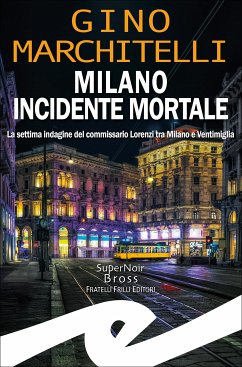 Milano incidente mortale (eBook, ePUB) - Marchitelli, Gino
