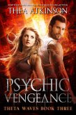 Psychic Vengeance (Theta Waves, #3) (eBook, ePUB) Psychic Vengeance (Theta Waves, #3) (eBook, ePUB)