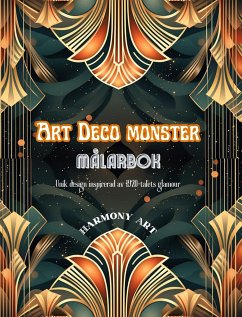 Art Deco monster Målarbok Unik design inspirerad av 1920-talets glamour - Art, Harmony