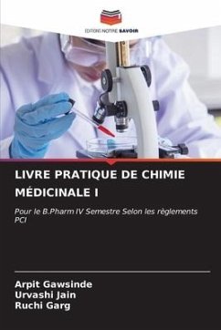 LIVRE PRATIQUE DE CHIMIE MÉDICINALE I - Gawsinde, Arpit;Jain, Urvashi;Garg, Ruchi