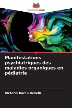 Manifestations psychiatriques des maladies organiques en pédiatrie - Revelli, Victoria Karen