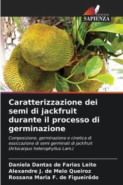 Caratterizzazione dei semi di jackfruit durante il processo di germinazione - Leite, Daniela Dantas de Farias;de Melo Queiroz, Alexandre J.;de Figueirêdo, Rossana Maria F.