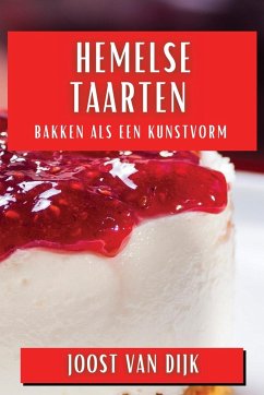 Hemelse Taarten - Dijk, Joost van