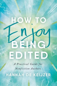 How to Enjoy Being Edited - de Keijzer, Hannah