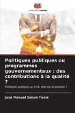 Politiques publiques ou programmes gouvernementaux : des contributions à la qualité ?