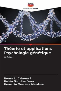 Théorie et applications Psychologie génétique - Cabrera F, Norma L.;Vera, Rubèn Gonzàlez;Mendoza, Herminia Mendoza