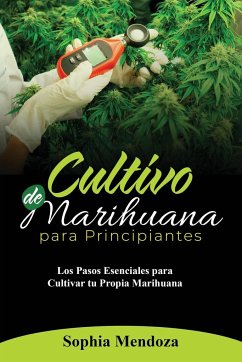 Cultivo de Marihuana Para Principiantes - Mendoza, Sophia