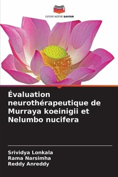 Évaluation neurothérapeutique de Murraya koeinigii et Nelumbo nucifera - Lonkala, Srividya;Narsimha, Rama;Anreddy, Reddy