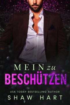 Mein zu Beschützen (eBook, ePUB) - Hart, Shaw