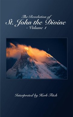 The Revelation of St. John the Divine - Volume 1 (eBook, ePUB) The Revelation of St. John the Divine - Volume 1 (eBook, ePUB)
