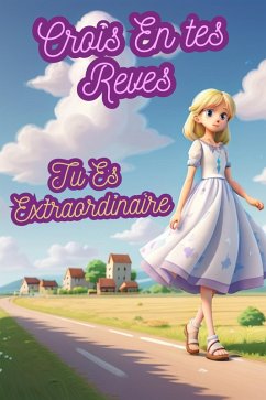 Cover Crois En Tes Reves Tu Es Extraordinaire (eBook, ePUB)