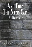 And Then the Nazis Came (eBook, ePUB)