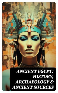 Cover Ancient Egypt: History, Archaeology & Ancient Sources (eBook, ePUB)