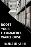 Boost Your E-Commerce Warehouse (eBook, ePUB)