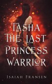 Tasha The Last Princess Warrior (eBook, ePUB)