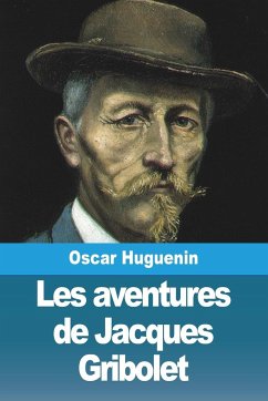 Les aventures de Jacques Gribolet - Huguenin, Oscar