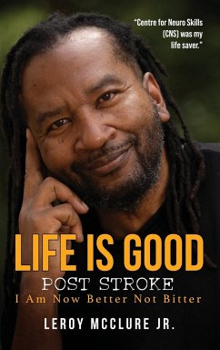 Life is Good, Post Stroke - McClure, Leroy