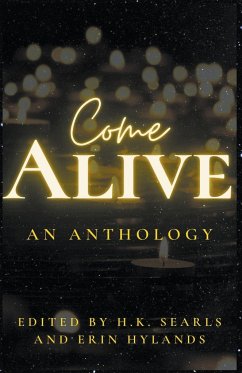 Come Alive - Hylands, Erin; Searls, H. K.; Snow, Bethany