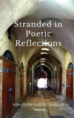 Stranded in Poetic Reflections - Nina Lutfi Abdul Razzak