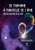 De chamane a chanteuse de l'âme