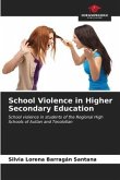 School Violence in Higher Secondary Education