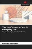 The usefulness of art in everyday life