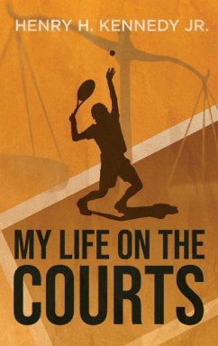 My Life on the Courts - Kennedy, Henry H.