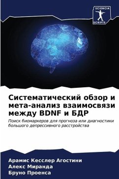 Sistematicheskij obzor i meta-analiz wzaimoswqzi mezhdu BDNF i BDR - Kessler Agostini, Aramis;Miranda, Alex;Proensa, Bruno