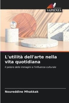 L'utilità dell'arte nella vita quotidiana - Mhakkak, Noureddine