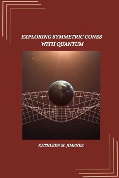 Exploring symmetric cones with quantum - M. Jimenez, Kathleen