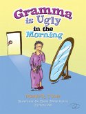 Gramma Is Ugly in the Morning (eBook, ePUB)