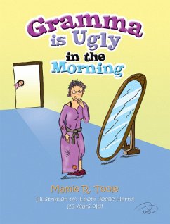 Gramma Is Ugly in the Morning (eBook, ePUB) Cover Gramma Is Ugly in the Morning (eBook, ePUB)