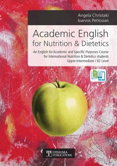 Academic English for Nutrition & Dietetics (eBook, ePUB) - Publications, Disigma; Petrosian, Angela Christaki & Ioannis