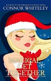 Magical Get Together: A Holiday Contemporary Fantasy Short Story (eBook, ePUB) Magical Get Together: A Holiday Contemporary Fantasy Short Story (eBook, ePUB)